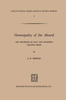 Homeopathy of the Absurd: The Grotesque in Paul van Ostaijen’s Creative Prose (Bibliotheca Neerlandica extra muros, 1)