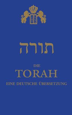 Die Torah: eine deutsche Übersetzung (German Edition)
