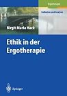 Ethik in der Ergotherapie Ethik in der Ergotherapie