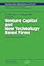 Venture Capital and New Technology Based Firms: An US-German Comparison (Technology, Innovation and Policy (ISI), 4)