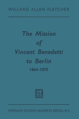 The Mission of Vincent Benedetti to Berlin