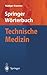 Wörterbuch Technische Medizin (Springer-Wörterbuch) by Rüdiger Kramme