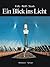 Ein Blick ins Licht: Einbli...