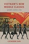 Vietnam s New Middle Classes: Gender Career City