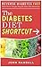 The Diabetes Diet Shortcut:...