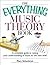 The Everything Music Theory Book: A Complete Guide to Taking Your Understanding of Music to the Next Level