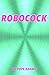 RoboCOCK (Future Sex Book 3)