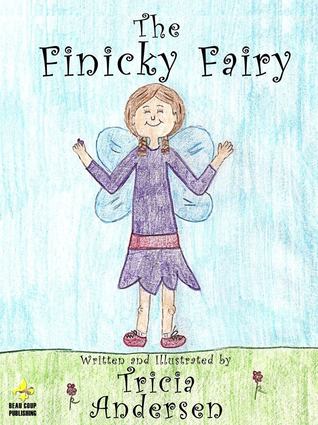 The Finicky Fairy (Kindle Edition)