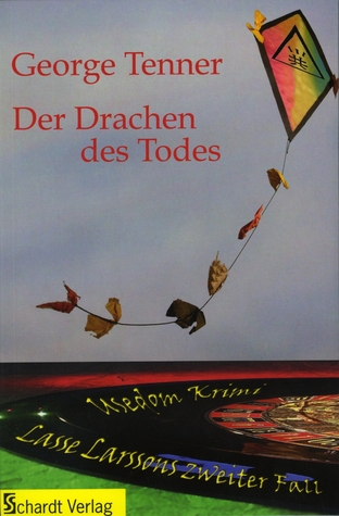 Der Drachen des Todes: Usedom-Krimi. Lasse Larssons zweiter Fall