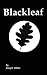 Blackleaf