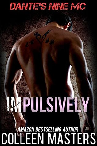 Impulsively (Dante's Nine MC, #3)