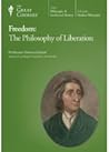 Freedom: The Philosophy of Liberation