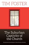 The Suburban Captivity of the Church The Suburban Captivity of the Church