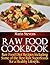 Raw Food Cookbook