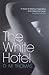 The White Hotel by D.M. Thomas