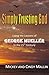 Simply Trusting God: Living the Lessons of George Mueller in the 21st Century
