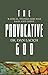 The Provocative God: Radical Things God Has Said and Done