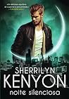 Noite Silenciosa by Sherrilyn Kenyon