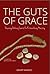 The Guts of Grace by Grant Hawley