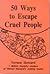 50 Ways to Escape Cruel People