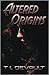 Altered Origins