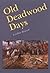 Old Deadwood Days