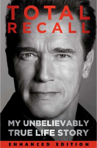 Total Recall: My Unbelievably True Life Story