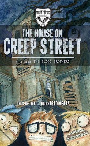 The House on Creep Street (Fright Friends Adventures, #1)