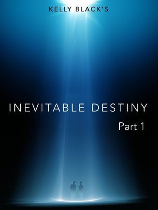 Inevitable Destiny (Inevitable Destiny Saga, #1)