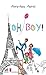Oh, boy! by Marie-Aude Murail