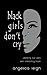 Black Girls Don't Cry by Angelica Leigh