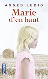 Marie d'en haut by Agnès Ledig