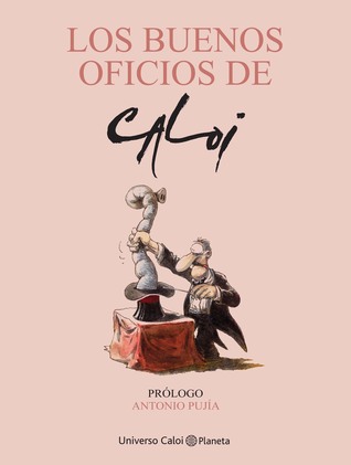 Los buenos oficios de Caloi (Universo Caloi)