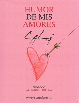 Humor de mis amores (Universo Caloi)