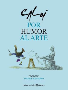 Por humor al arte (Universo Caloi)