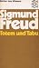 Totem und Tabu. Einige Übereinstimmungen im Seelenleben der W... by Sigmund Freud