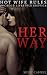 Hotwife Rules (Cuckold): Her Way (Cuckold Lifestyle Erotica Book 1)