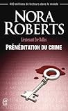 Préméditation du crime by J.D. Robb