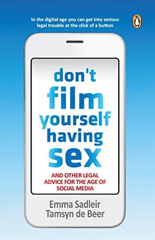 Don't Film Yourself Having Sex by Emma Sadleir