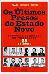 OS ÚLTIMOS PRESOS...