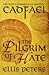 The Pilgrim of Hate (Chronicles of Brother Cadfael, #10)