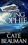 Saving Sophie by Cate Beauman Saving Sophie by Cate Beauman