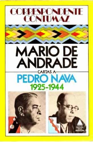 Correspondente Contumaz Cartas a Pedro Nava. 19251944
