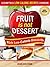 Fruit Is Not Dessert: Rich ...