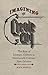 Imagining the Creole City: The Rise of Literary Culture in Nineteenth-Century New Orleans