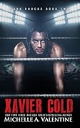 Xavier Cold (Hard Knocks, #2)