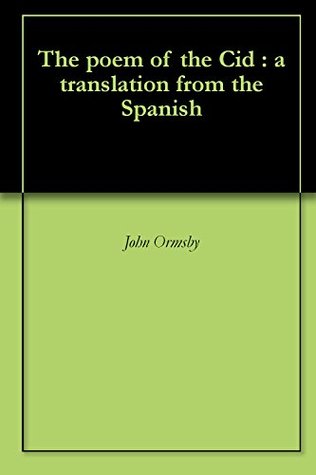 The poem of the Cid : a translation from the Spanish
