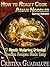 How to Really Cook Asian Noodles: 77 Mouth Watering Oriental Noodles Recipes Made Easy