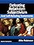 Defeating Relativism, Subjectivism, and Self-Refuting Statements: Defending Christianity against The Inconsistency of Unbelief, Atheism, and Relativism
