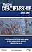What Does Discipleship Look Like?: A practical resource for Christian leaders seeking to form intentional disciples and build disciple-forming cultures